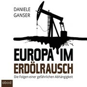 Hörbuch Europa im Erdölrausch